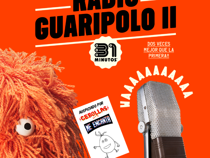 31 Minutos - Radio Guaripolo II